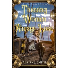 (영문도서) Thieving Women Always Lose Paperback, Ereka Press, English, 9781960221001
