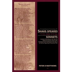 A Comprehensive Commentary of SHAKE-SPEARES SONNETS (Tome 1 of 3) Hardcover, Bassano Publishing House, English, 9780992285791