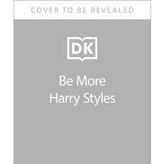 (영문도서) Be More Harry Styles Hardcover, DK Publishing (Dorling Kind..., English, 9780744062489