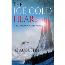 (영문도서) Ice Cold Heart: A Takamo Universe Novel Paperback, Independently Published, English, 9781070828077
