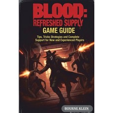 (英文圖書)Blood: Refreshed Supply: Tips Tricks Strategies and Complete Walkthrough Suppo... 平裝版, Independently Published, 英文