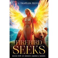 (英文圖書)Firebird Seeks: Book 5 of the Hidden America Series 平裝版, Independently Published, 英文