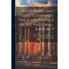 (영문도서) State Banks and Trust Companies Since the Passage of the National-Bank Act Paperback, Legare Street Press, English, 9781022486935