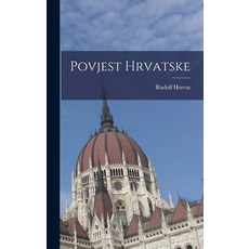 (영문도서) Povjest Hrvatske Hardcover, Legare Street Press, English, 9781017156751