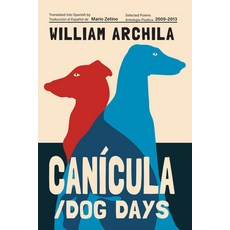 (영문도서)Canícula / Dog Days: Poems Hardcover, Red Hen Press, English, 9781636284552
