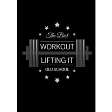 (영문도서) The Best Workout Lifting It Old School: Weight Training And Meal Tracker Paperback, Independently Published, English, 9781089187295
