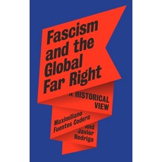 (영문도서)Fascism and the Global Far Right: A Historical View Hardcover, Reaktion Books, English, 9781836391678