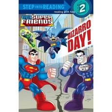 Bizarro Day (DC Super Friends)-SIR(Step2), Random House Books for Youn...