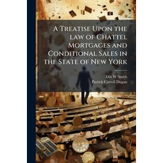 (英文圖書)A Treatise Upon the law of Chattel Mortgages and Conditional Sales in the State... 平裝版, Hutson Street Press, 英文
