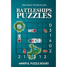 (영문도서)Battleships Puzzles: 250 Challenging Logic Puzzles 6x6 Paperback, Independently Published, English, 9781724047632