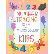 Number Tracing Book for Preschoolers and Kids: Preschoolers Worksheets Number Tracing Book for Presc... Paperback, Independently Published, English, 9798706793791