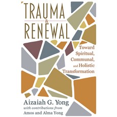 (영문도서) Trauma and Renewal: Toward Spiritual Communal and Holistic Intergration Paperback, Orbis Books, English, 9781626986190