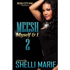 (영문도서) Meesh Myself and I: Book 2: Dangerously Loving Meesh Paperback, Createspace Independent Pub..., English, 9781721267422