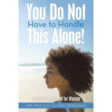 (英文圖書)You Do Not Have to Handle This Alone!: A 21-Day Devotional for Women 平裝版, WestBow Press, 英文
