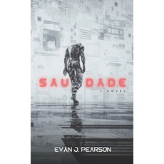 (영문도서)Saudade Paperback, Independently Published, English, 9798282727302