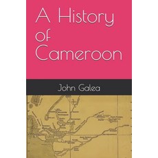 (영문도서)A History of Cameroon Paperback, Independently Published, English, 9798276927893