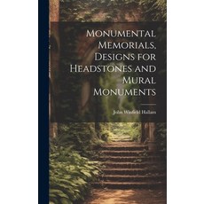 (영문도서) Monumental Memorials Designs for Headstones and Mural Monuments Hardcover, Legare Street Press, English, 9781019468302