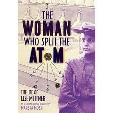 (영문도서) The Woman Who Split the Atom: The Life of Lise Meitner Hardcover, Abrams Books for Young Readers, English, 9781419758539