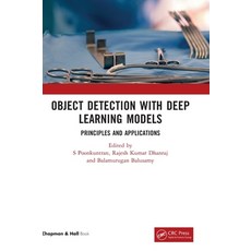 (영문도서) Object Detection with Deep Learning Models: Principles and Applications Hardcover, CRC Press, English, 9781032074009