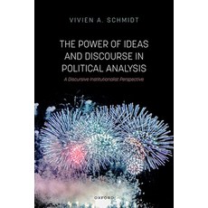 (영문도서)Power of Ideas and Discourse in Political Analysis: A Discursive Institutionalis... Hardcover, Oxford University Press (UK), English, 9780199662791 Oxford University Press (UK), English, 9780199662791