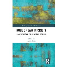 (영문도서) Rule of Law in Crisis: Constitutionalism in a State of Flux Hardcover, Routledge, English, 9781032393858