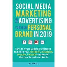 (영문도서) Social Media Marketing and Advertising for your Personal Brand in 2019: How To Avoid Beginner... Hardcover, Sophie Dalziel, English, 9781951999773