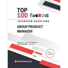 (英文圖書)Top 100 Group Product Manager Interview questions: Fully Solved: Lead Teams and... 平裝版, Independently Published, 英文