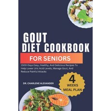 (영문도서) Gout Diet Cookbook For Seniors: 1500-Days Easy Healthy And Delicious Recipes To Help Lower ... Paperback, Independently Published, English, 9798879835045
