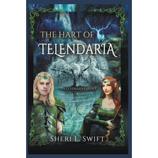 (영문도서) The Hart Of Telendaria An Elven Love Story Paperback, Sheri L. Swift, English, 9798224100064