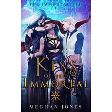 (영문도서) Kiss of the Immortal: Book 1 of the Immortalized Paperback, Independently Published, English, 9798519095976