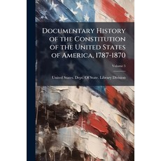 (영문도서)Documentary History of the Constitution of the United States of America 1787-18... Paperback, Nabu Press, English, 9781145220850