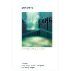 (영문도서)Gaslighting: Philosophical Approaches Paperback, State University of New Yor..., English, 9798855801316