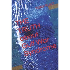 (英文圖書)THE TRUTH about Gulf War Syndrome 平裝版, Independently Published, 英文
