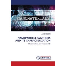 (영문도서)Nanoparticle Synthesis and Its Characterization Paperback, LAP Lambert Academic Publis..., English, 9786208453756