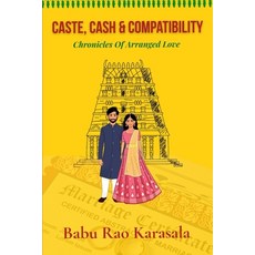 (英文圖書)Caste Cash & Compatibility: Chronicles of Arranged Love 平裝版, Independently Published, 英文