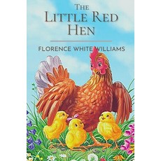 The Little Red Hen: Annotated Paperback, Independently Published, English, 9798566186092