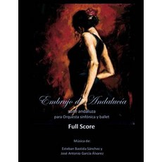 (영문도서) Embrujo de Andalucia - score completo: Suite espanola Paperback, Createspace Independent Pub...