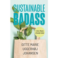 (영문도서) Sustainable Badass: A Zero-Waste Lifestyle Guide Paperback, Mango, English, 9781642508697