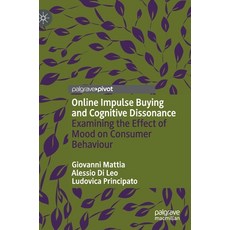 Online Impulse Buying and Cognitive Dissonance: Examining the Effect of Mood on Consumer Behaviour Hardcover, Palgrave MacMillan, English, 9783030659226