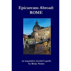(영문도서) Epicureans Abroad: Rome: an inquisitive traveler's guide Paperback, Lulu.com, English, 9781304935335