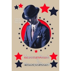(영문도서) Treasury Bonds vs. Municipal Bonds: Federal vs State Tax Advantages Paperback, Independently Published, English, 9798377997603