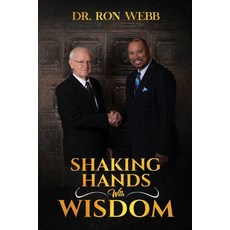 (영문도서) Shaking Hands with Wisdom Paperback, Rejoice Essential Publishing, English, 9781952312045