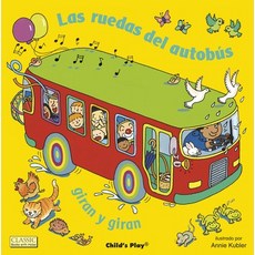 Las Ruedas del Autobús Giran Y Giran Paperback, Child's Play International, English, 9781786281661