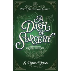 (영문도서)A Dash of Sorcery: A Cozy Fantasy Mystery Paperback, Sun's Golden Ray Publishing..., English, 9781965767092