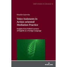 (英文圖書)Voice Assistants in Action-oriented Mediation Practice: Insights from Polish Lea... 精裝版, Peter Lang Gmbh, Internatio..., English, Hardcover