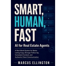 (英文圖書)Smart Human Fast: AI for Real Estate Agents: A Real-World System for Better Li... 平裝版, Independently Published, 英文