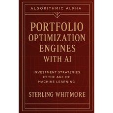 (영문도서)Portfolio Optimization Engines with AI: Black-Litterman Hierarchical Risk Parit... Paperback, Independently Published, English, 9798274563710