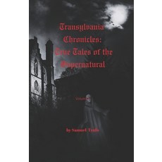 (영문도서)Transylvania Chronicles: True Tales of the Supernatural: Real Stories of Darknes... Paperback, Independently Published, English, 9798268693638