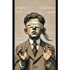 (영문도서)Project 2025 Boy: A Last Men Novel Paperback, Publishdrive, English, 9781966014294