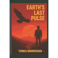(영문도서)Eart's Last Pulse Paperback, Independently Published, English, 9798244633177